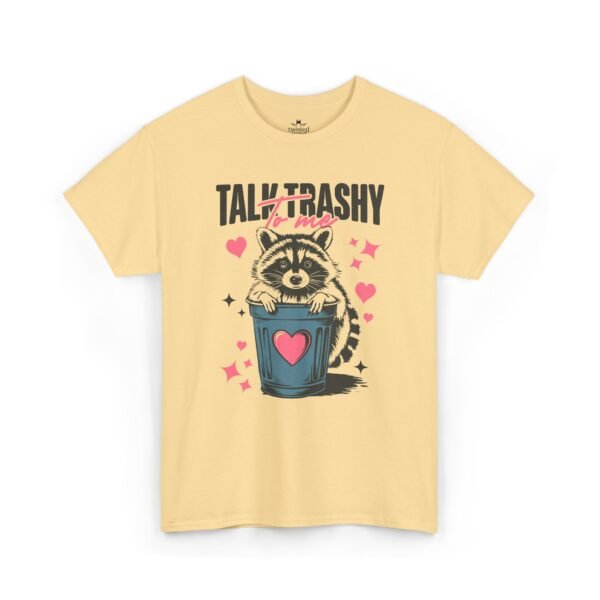 Talk Trashy To Me Raccoon Valentine T‑Shirt