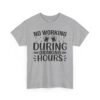 Drinking Hours Tee — "No Working During Drinking Hours" Funny Bar Shirt