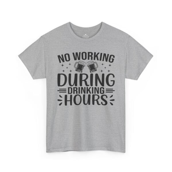 Drinking Hours Tee — "No Working During Drinking Hours" Funny Bar Shirt