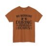 Drinking Hours Tee — "No Working During Drinking Hours" Funny Bar Shirt