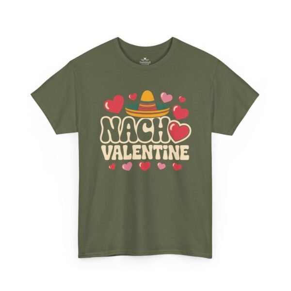 16962696606867542495_2048.jpeg Nacho Valentine T-Shirt — Cute Mexican Fiesta Valentine Tee