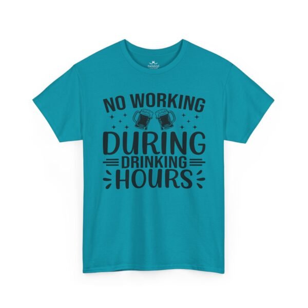 Drinking Hours Tee — "No Working During Drinking Hours" Funny Bar Shirt