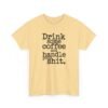 Coffee Motivational Tee — “Drink Some Coffee and Handle Your Shit”