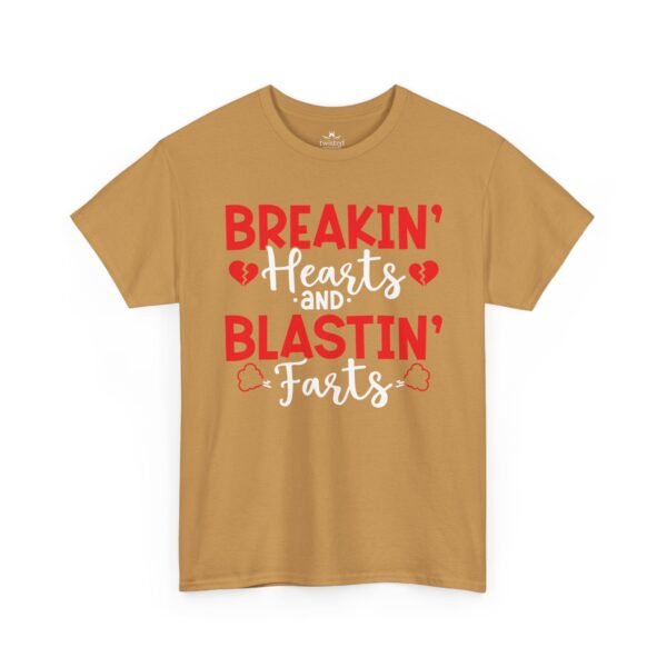 18000680382972524976_2048.jpeg Breakin' Hearts and Blastin' Farts Funny Valentine T-Shirt
