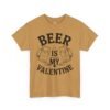 Beer Is My Valentine T-Shirt