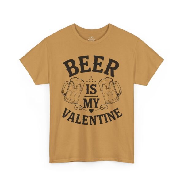 Beer Is My Valentine T-Shirt