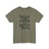 Coffee Motivational Tee — “Drink Some Coffee and Handle Your Shit”
