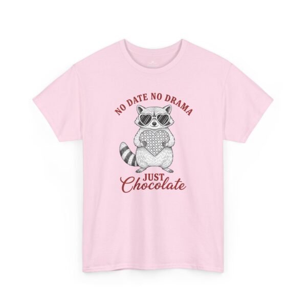 No Date No Drama Just Chocolate T-Shirt — Raccoon Cozy Valentine Tee