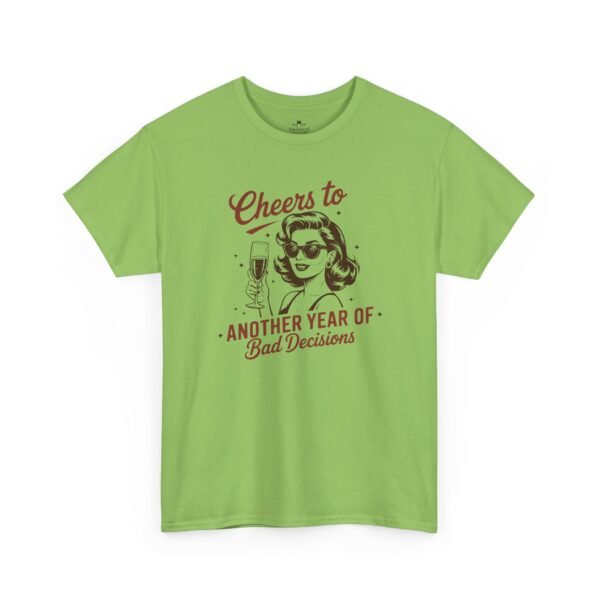Cheers to Another Year of Bad Decisions T-Shirt