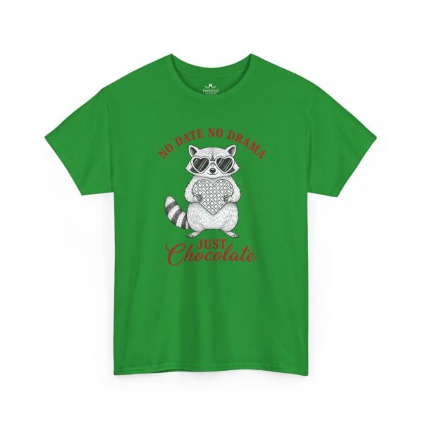 No Date No Drama Just Chocolate T-Shirt — Raccoon Cozy Valentine Tee