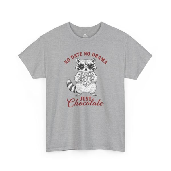 No Date No Drama Just Chocolate T-Shirt — Raccoon Cozy Valentine Tee