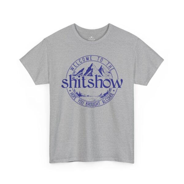 'Welcome to the Shitshow, Hope you brought alcohol.' Graphic Tee - Retro Mountain Badge