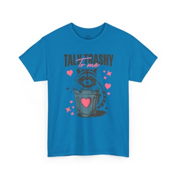Talk Trashy To Me Raccoon Valentine T‑Shirt