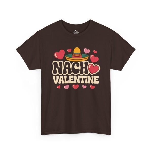 4872110877505660057_2048.jpeg Nacho Valentine T-Shirt — Cute Mexican Fiesta Valentine Tee