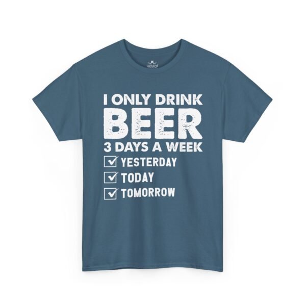 Beer Lover T‑Shirt – "I Only Drink Beer 3 Days a Week: Yesterday, Today, Tomorrow"