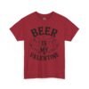 Beer Is My Valentine T-Shirt