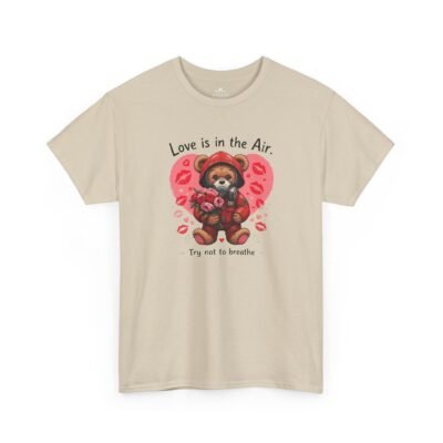 Love Is in the Air Teddy Bear T‑Shirt — 'Try Not to Breathe' Cute Valentine Tee