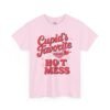 8342799218001699390_2048.jpeg Cupid’s Favorite Hot Mess Valentine's T-Shirt