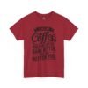 8512905884445170488_2048.jpeg Coffee T-Shirt — "I Like My Coffee How I Like Myself: Dark, Bitter & Hot For You"