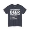 Beer Lover T‑Shirt – "I Only Drink Beer 3 Days a Week: Yesterday, Today, Tomorrow"