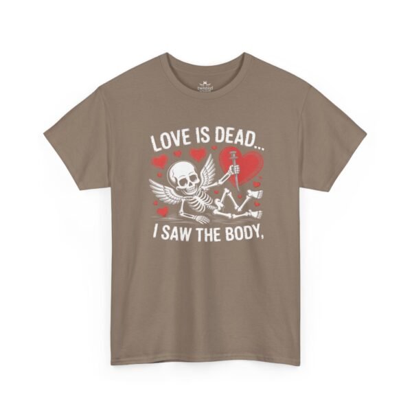 Love Is Dead Skeleton Tee — “Love Is Dead… I Saw The Body” Gothic Valentine T-Shirt