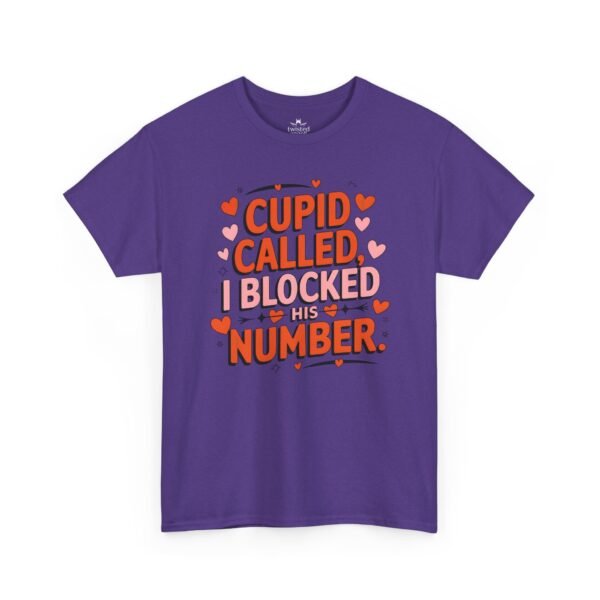 9218951982625329671_2048.jpeg Cupid Called I Blocked His Number Tee — Funny Valentine’s Day Graphic T-Shirt