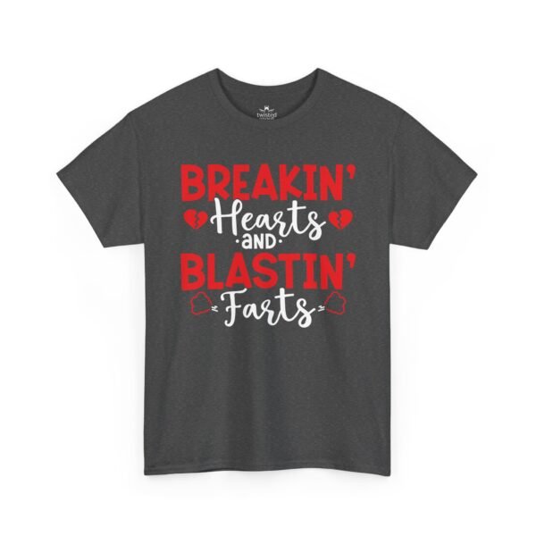 9936277582024504162_2048.jpeg Breakin' Hearts and Blastin' Farts Funny Valentine T-Shirt