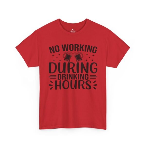 Drinking Hours Tee — "No Working During Drinking Hours" Funny Bar Shirt