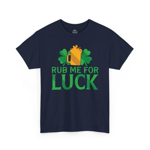 Rub Me For Luck T-Shirt — Funny St. Patrick’s Day Shamrock & Pot of Gold Tee