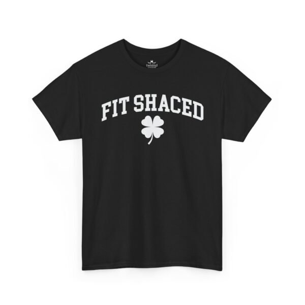 Fit Shaced T-Shirt — St Patricks Day Shamrock Graphic Tee