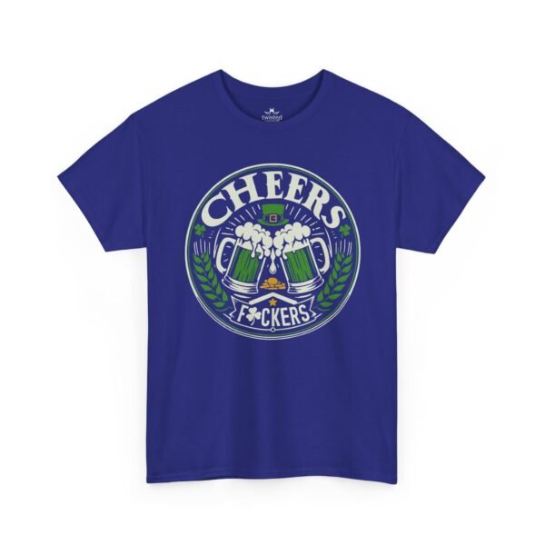 Cheers F*ckers St. Patrick's Day T-Shirt