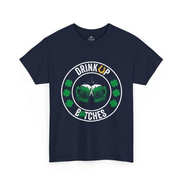 St. Patrick's Day Beer Tee — "Drink Up Bitches" Shamrock Clinking Mugs Shirt