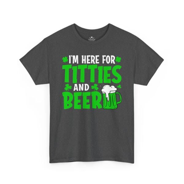 I'm Here For Titties and Beer T‑Shirt – Funny St. Patrick's Day Party Tee