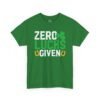 Zero Lucks Given T-Shirt — Funny St. Patrick’s Day Shamrock Tee