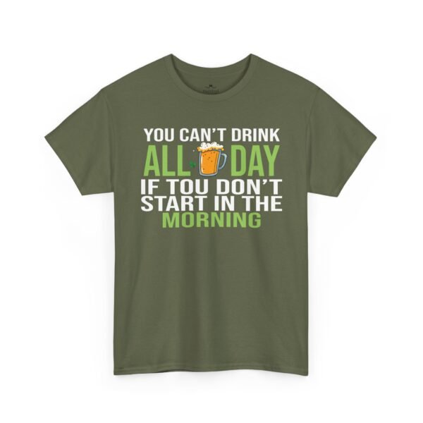 1500701762388870860_2048.jpeg You Can't Drink All Day If You Don't Start In The Morning T-Shirt