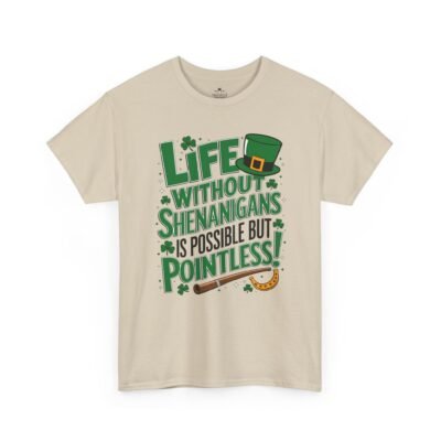 15025892846508340746_2048.jpeg St. Patrick's Day Tee — "Life Without Shenanigans Is Possible But Pointless" Graphic Shirt