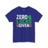 Zero Lucks Given T-Shirt — Funny St. Patrick’s Day Shamrock Tee