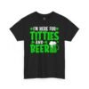I'm Here For Titties and Beer T‑Shirt – Funny St. Patrick's Day Party Tee