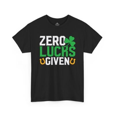 15296511138573508197_2048.jpeg Zero Lucks Given T-Shirt — Funny St. Patrick’s Day Shamrock Tee