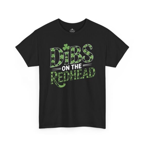 Dibs on the Redhead T‑Shirt - St. Patrick’s Day Shamrock Graphic Tee