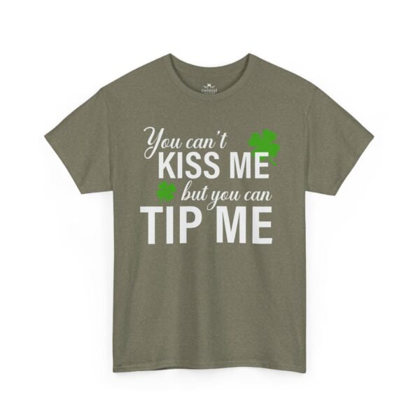St. Patrick's 'You Can't Kiss Me But You Can Tip Me' Tee