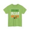 T-Shirt — "Drunk Lives Matter" Irish St. Patrick’s Day Party Tee