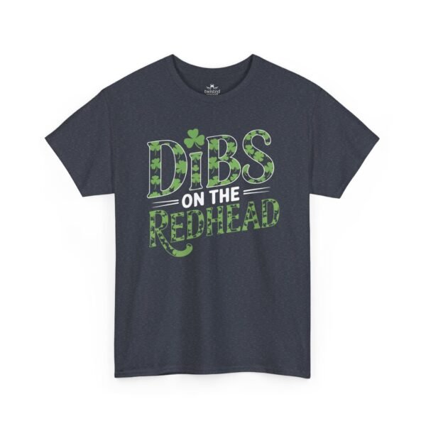 Dibs on the Redhead T‑Shirt - St. Patrick’s Day Shamrock Graphic Tee