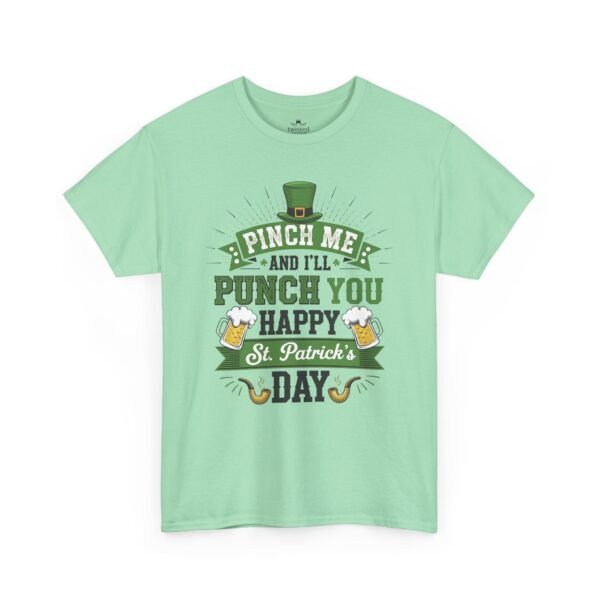 St. Patrick's Day Tee - "Pinch Me and I'll Punch You Happy" Funny Irish Drinking Shirt