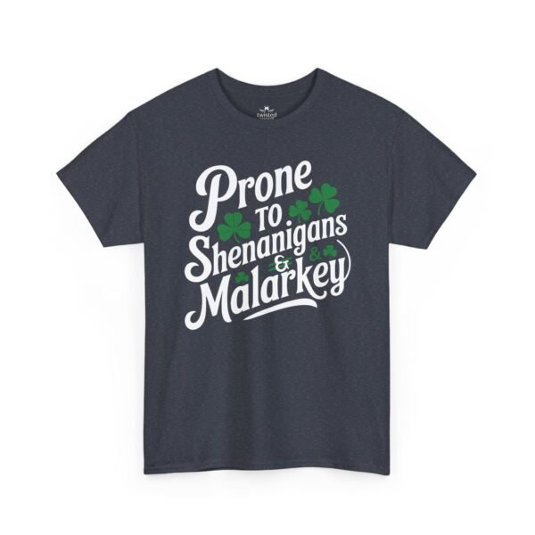 St. Patrick's 'Prone to Shenanigans & Malarkey' T-Shirt