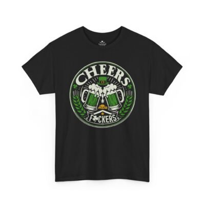 Cheers F*ckers St. Patrick's Day T-Shirt
