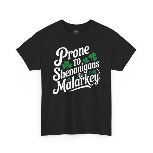 St. Patrick's 'Prone to Shenanigans & Malarkey' T-Shirt