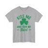 Kiss Me And Sign My Shirt T-Shirt – St. Patrick’s Day Shamrock Party Tee