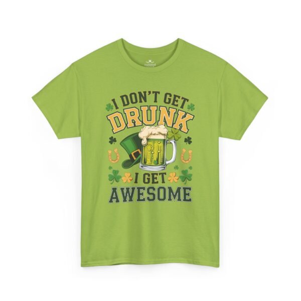 St. Patrick's Day Tee - "I Don't Get Drunk, I Get Awesome" Beer Mug T-Shirt
