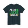 Zero Lucks Given T-Shirt — Funny St. Patrick’s Day Shamrock Tee
